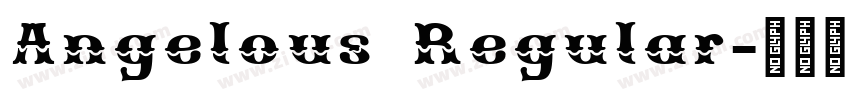 Angelous Regular字体转换 Angelous Regular字体转换